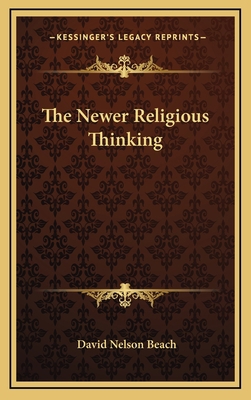 The Newer Religious Thinking 1163463027 Book Cover