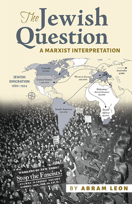 The Jewish Question: A Marxist Interpretation 160488116X Book Cover