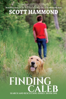 Finding Caleb: A Boy, A Dog, and Wilderness 1685131956 Book Cover