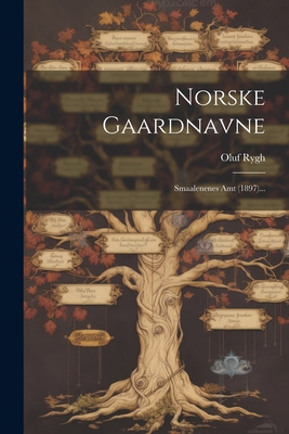 Norske Gaardnavne: Smaalenenes Amt (1897)... [Danish] 1021775304 Book Cover