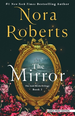 The Mirror: The Lost Bride Trilogy, Book 2 [Large Print] 1420530585 Book Cover
