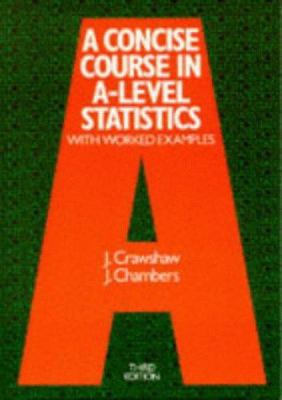 A Concise Course in Advanced Level Statistics 0748717579 Book Cover