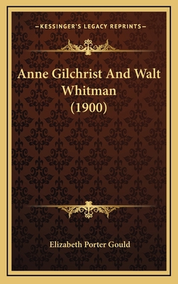 Anne Gilchrist And Walt Whitman (1900) 1169126421 Book Cover