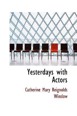 Yesterdays with Actors 1103766724 Book Cover