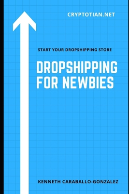 Dropshipping For Newbies B0BS95NFMZ Book Cover