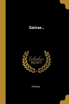 Satirae... [Latin] 1011987333 Book Cover