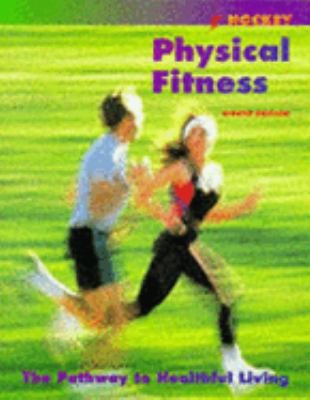 Physical Fitness: The Pathway To Healthful Living 0815144792 Book Cover