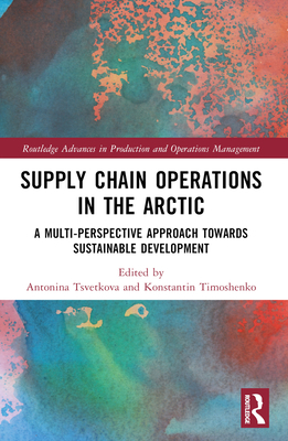 Supply Chain Operations in the Arctic: Implicat... 1032110139 Book Cover