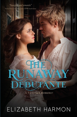 The Runaway Debutante: A Victorian Romance 1953923003 Book Cover