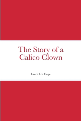 The Story of a Calico Clown 1471095681 Book Cover