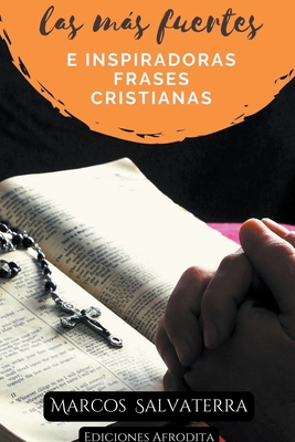 Las más Fuertes e Inspiradoras Frases Cristianas [Spanish] B0CJH43YQ7 Book Cover