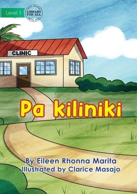 At The Clinic - Pa kiliniki [Miscellaneous] 1922750646 Book Cover