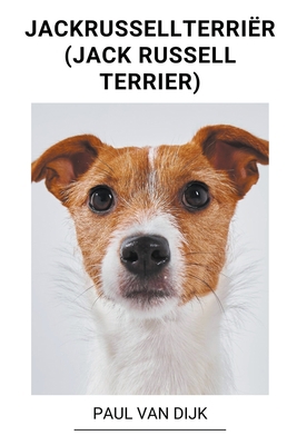 Jackrussellterriër (Jack Russell Terrier) [Dutch] B0BTTYZZXT Book Cover