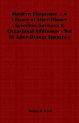 Modern Eloquence - A Library of After-Dinner Sp... 1846646219 Book Cover