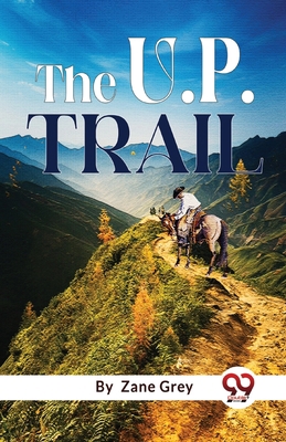 The U. P. Trail 9357484949 Book Cover