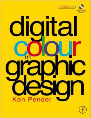 Digital Colour in Graphic Design [With Allows V... 0240515277 Book Cover