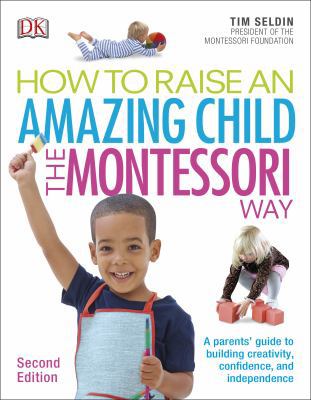 How To Raise An Amazing Child the Montessori Wa... 0241286263 Book Cover