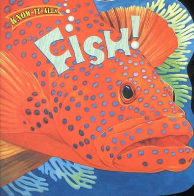 Fish! (Know-It-Alls) 0768102316 Book Cover