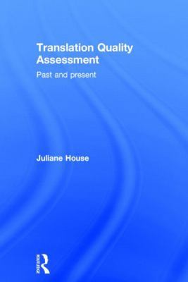 Translation Quality Assessment: Past and Present 113879547X Book Cover