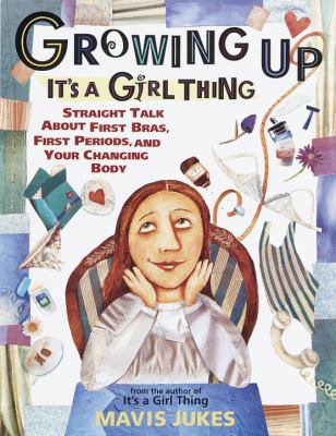 Growing Up: It's a Girl Thing: Straight Talk ab... B00A2P0T2W Book Cover