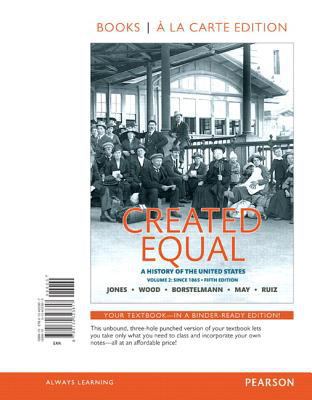 Created Equal: A History of the United States, ... 0134323815 Book Cover