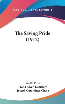 The Saving Pride (1912) 1104573091 Book Cover