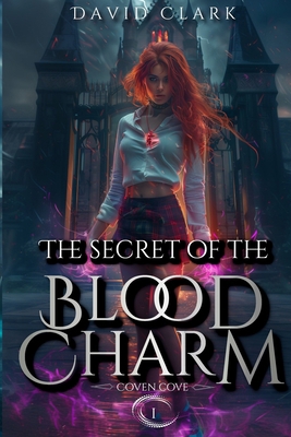 The Secret of the Blood Charm B09QF5SH2B Book Cover
