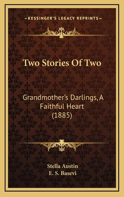 Two Stories Of Two: Grandmother's Darlings, A F... 1165836750 Book Cover