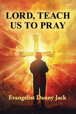 Lord, Teach Us To Pray 1630735094 Book Cover
