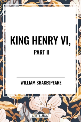 King Henry VI, Part II B0D364HPSN Book Cover