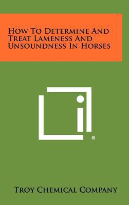 How to Determine and Treat Lameness and Unsound... 1258465493 Book Cover