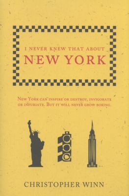 I Never Knew That about New York. Christopher Winn 0091945240 Book Cover