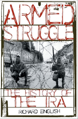 Armed Struggle: The History of the IRA 0195177533 Book Cover