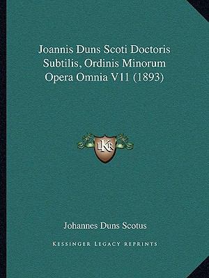 Joannis Duns Scoti Doctoris Subtilis, Ordinis M... [Latin] 1166067610 Book Cover
