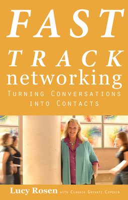 Fast Track Networking: Turning Conversations In... 1601631219 Book Cover