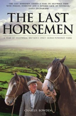 Last Horsemen: A Year at Sillywrea, Britain's O... 0233003231 Book Cover