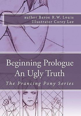 Beginning Prologue an Ugly Truth 1456826077 Book Cover