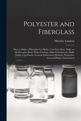 Polyester and Fiberglass: How to Make a Fibergl... 1015045030 Book Cover