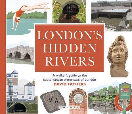 London's Hidden Rivers: A Walker's Guide to the... 1844867188 Book Cover