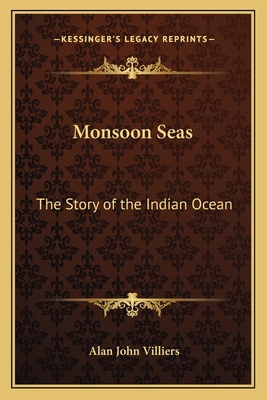 Monsoon Seas: The Story of the Indian Ocean 1163811734 Book Cover