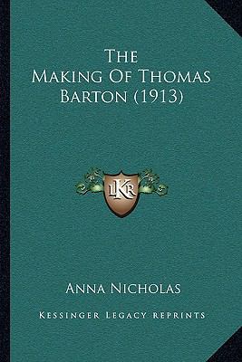 The Making Of Thomas Barton (1913) 1165799847 Book Cover