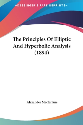 The Principles of Elliptic and Hyperbolic Analy... 1161824820 Book Cover