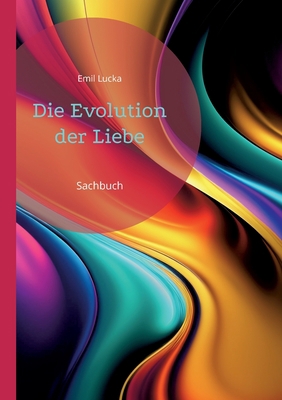 Die Evolution der Liebe: Sachbuch [German] 375344183X Book Cover
