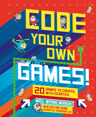 Code Your Own Games!: 20 Games to Create with S... 1454943130 Book Cover