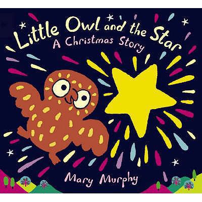 Little Owl and the Star: A Christmas Story. by ... 1844284506 Book Cover