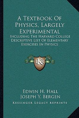 A Textbook Of Physics, Largely Experimental: In... 1163309443 Book Cover