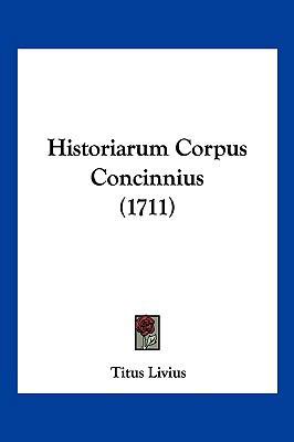 Historiarum Corpus Concinnius (1711) [Latin] 1104984377 Book Cover