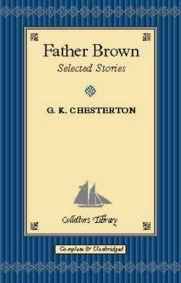 Father Brown: Selected Stories (Collectors Libr... 1904633056 Book Cover