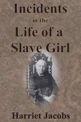 Incidents in the Life of a Slave Girl 1945644338 Book Cover
