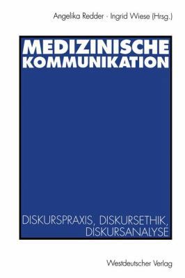 Medizinische Kommunikation: Diskurspraxis, Disk... [German] 3531126253 Book Cover